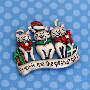 Vintage Friends Are The Greatest Adorable Christmas Cats Brooch - M29